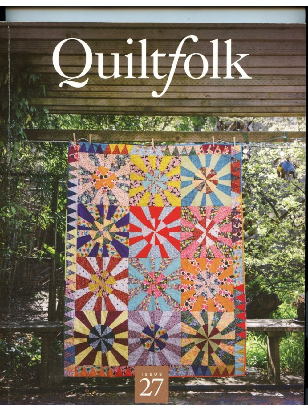Quiltfolk Issue 27 - Vibrant Quilting Stories & Designs California Bay Area